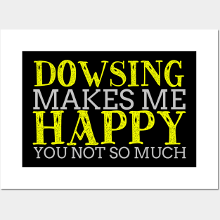 Dowsing Makes Me Happy Cool Creative Typography Design Posters and Art